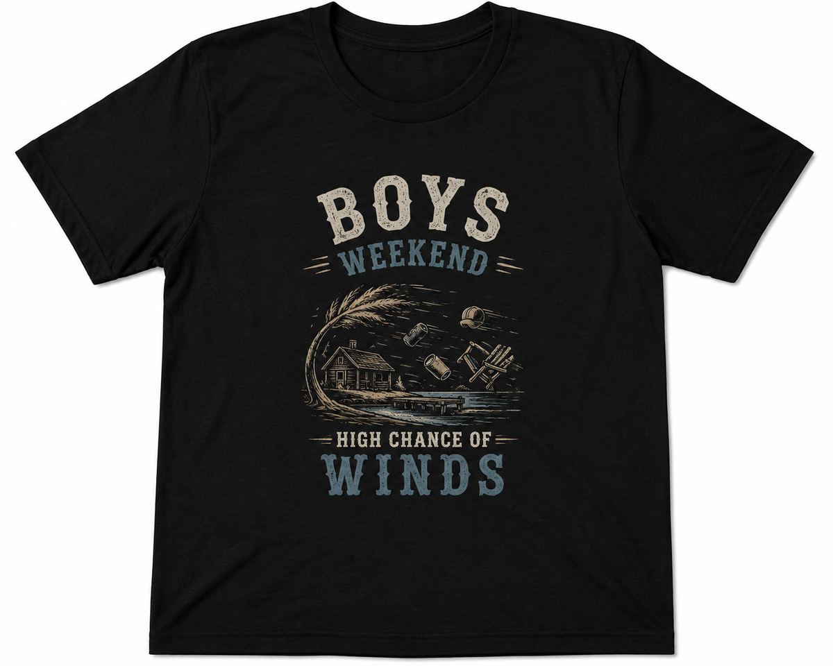 Boys Weekend- High Chance Of Winds T Shirt