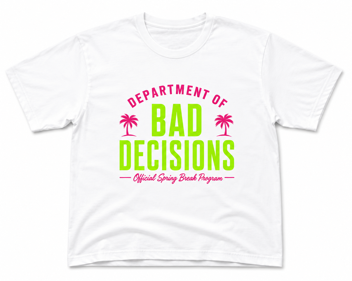 Department of Bad Decisions T-Shirt