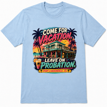 Fort Liqourdale Probation T Shirt
