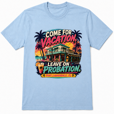 Fort Liqourdale Probation T Shirt