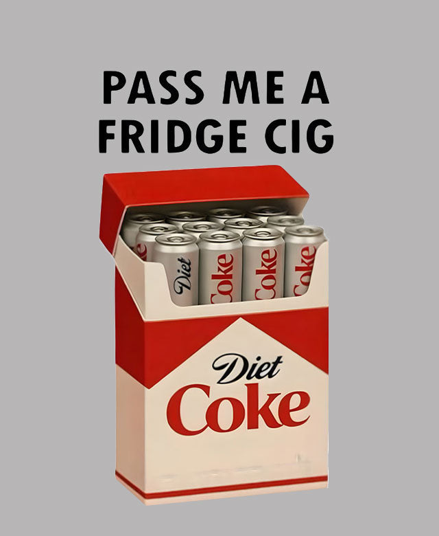 Fridge Cigs