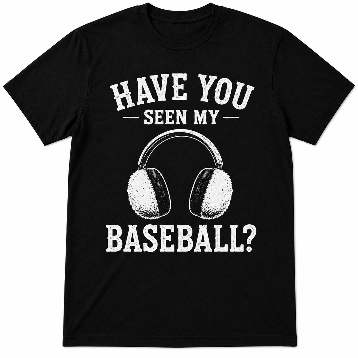 Have You Seen My Baseball? T Shirt