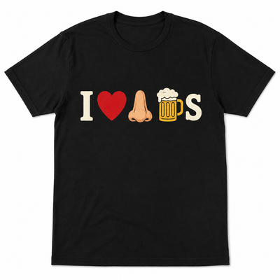 I Love Nose Beers T Shirt