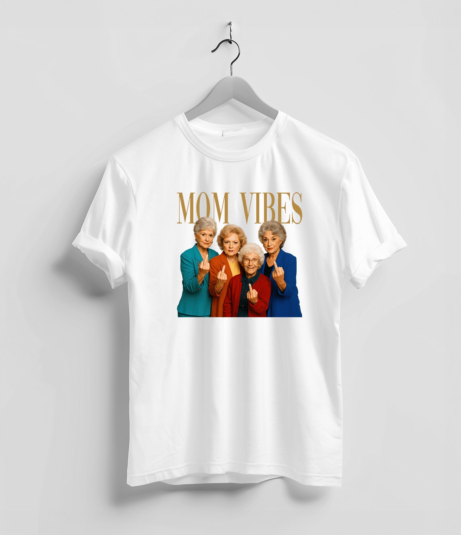 Mom Vibes- Golden Girls