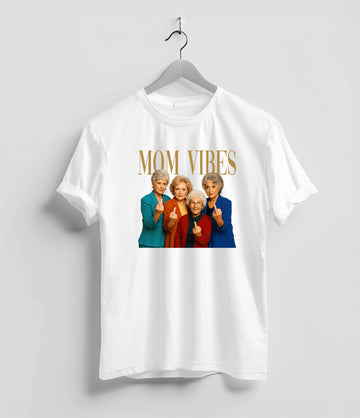 Mom Vibes- Golden Girls