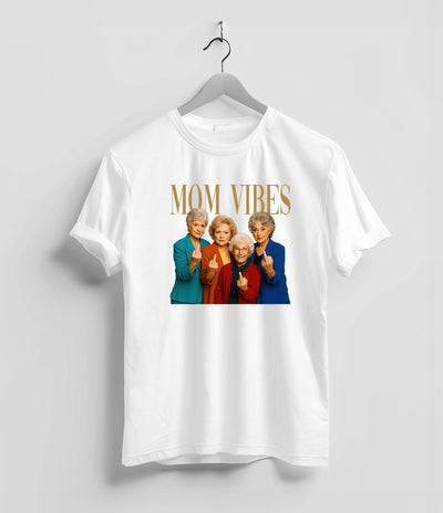 Mom Vibes- Golden Girls