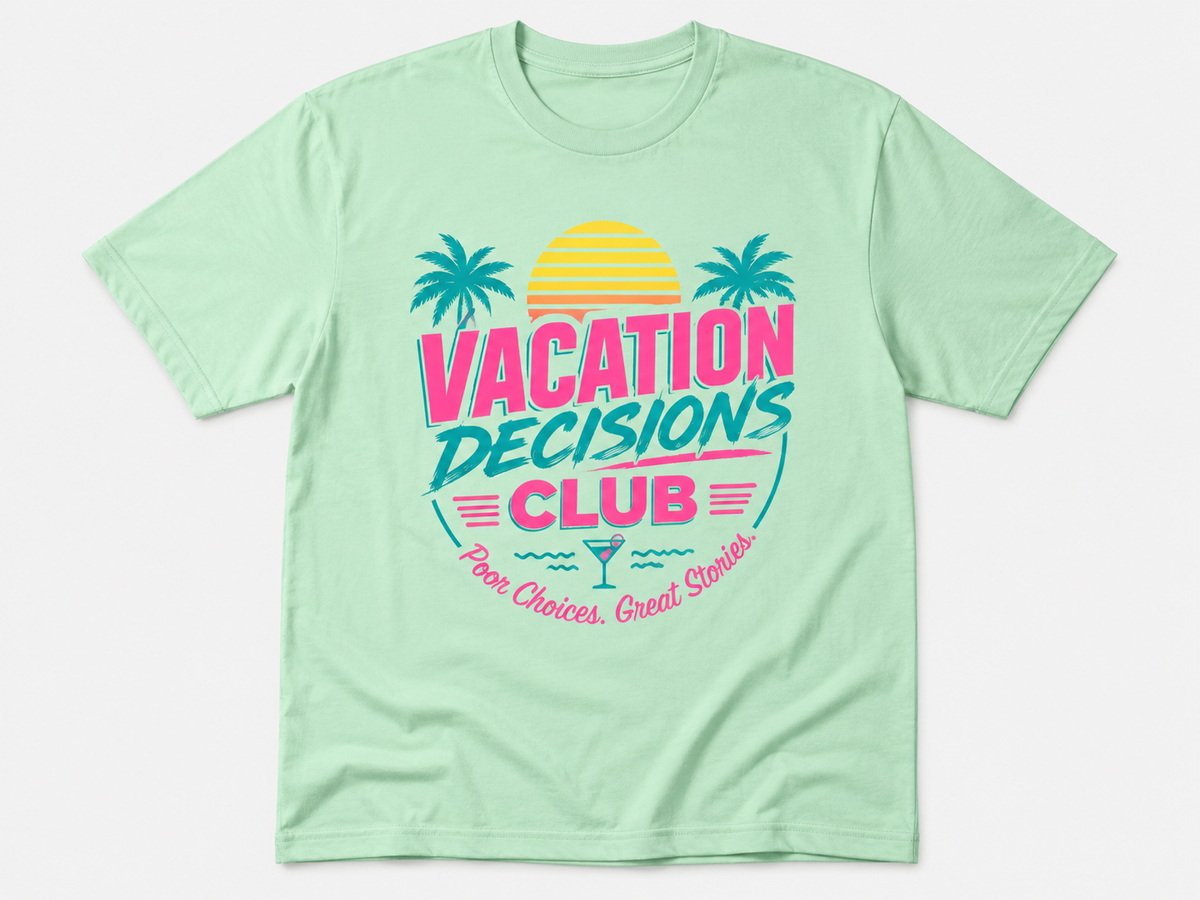 Vacation Decisions Club T-shirt