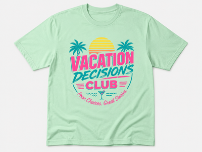 Vacation Decisions Club T-shirt